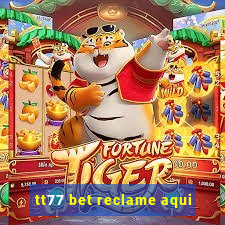 tt77 bet reclame aqui